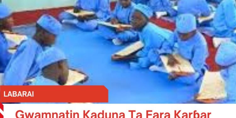 Gwamnatin Kaduna Ta Fara Karɓar Harajin Signboard a Makarantun Islamiyya — Inda Malamai ke Cece-Kuce